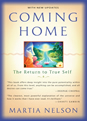"Coming Home: The Return to True Self" by Martia Nelson
